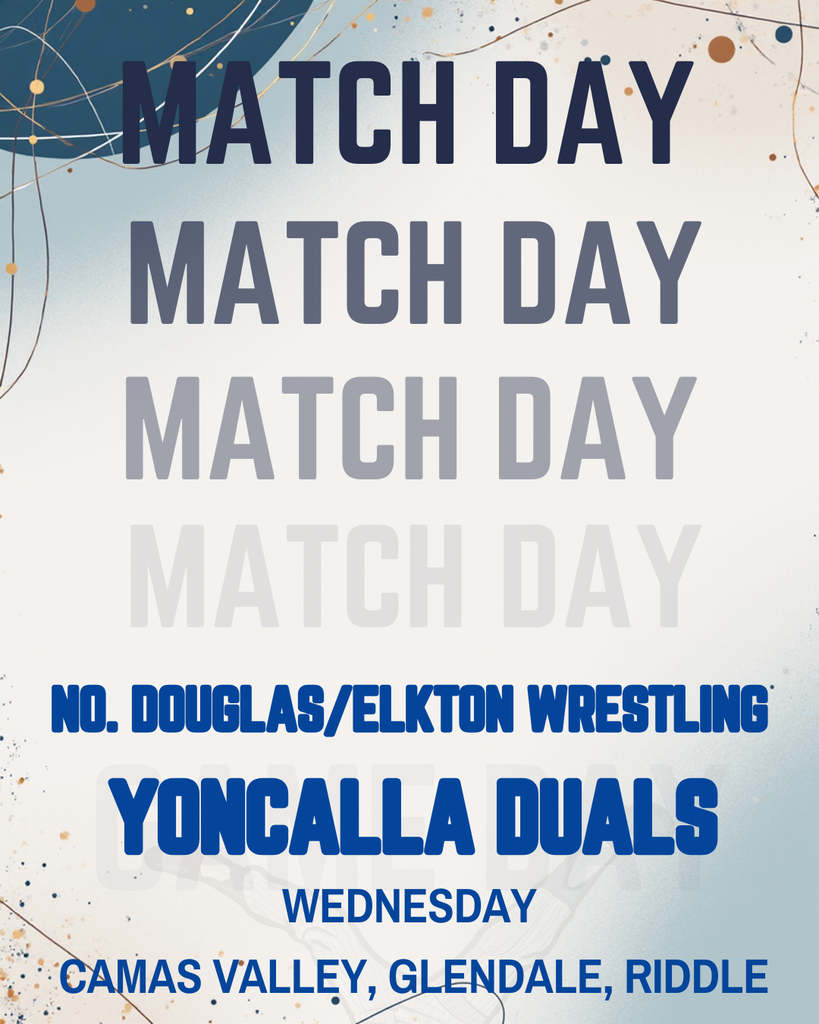 LET'S GO TEAM!  North Douglas/Elkton wrestling at the Yoncalla Duals today!  We will compete against Yoncalla, Camas Valley, Glendale and Riddle.  GO BIG RED!