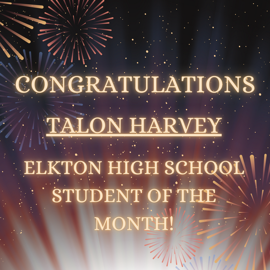 CONGRATULATIONS to Talon Harvey. EHS Student of the Month!