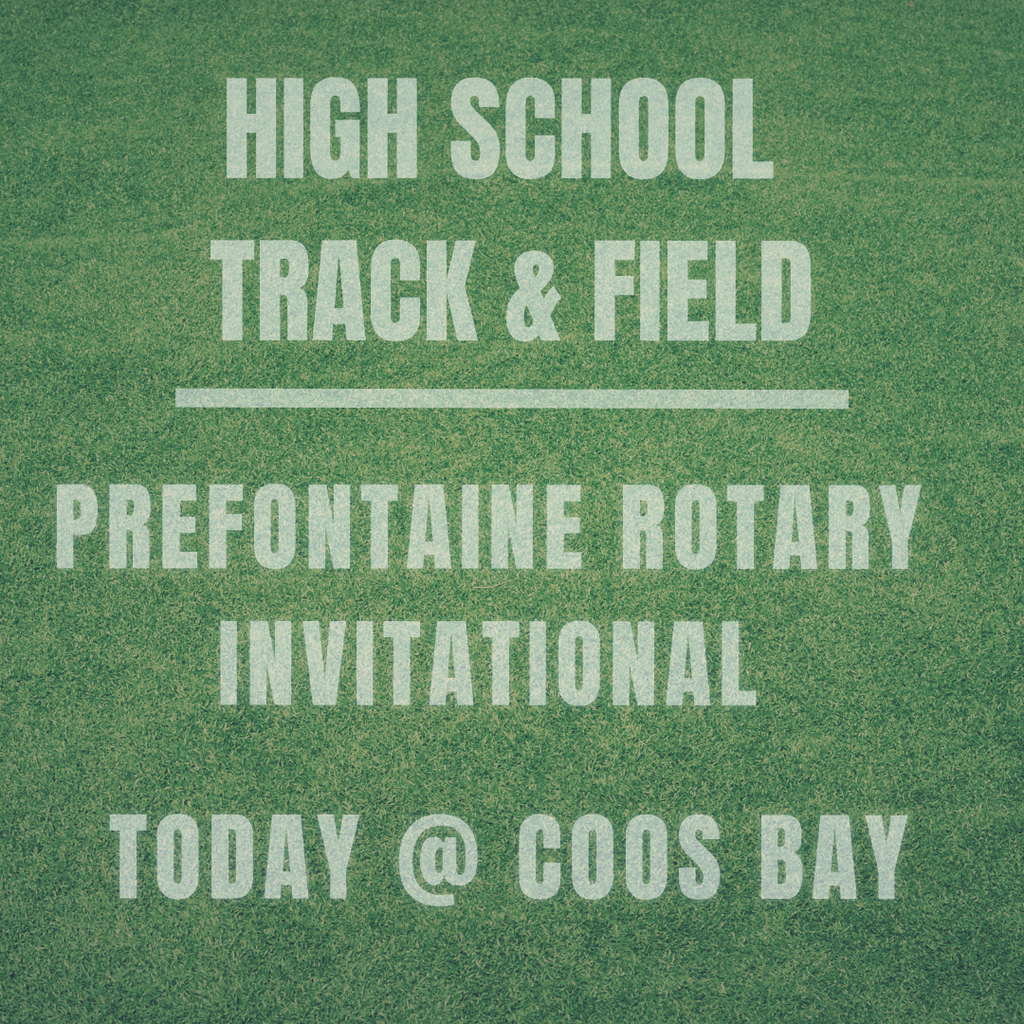 GOOD LUCK to the High School Track and Field team as they compete today at the Prefontaine Rotary Invitational in Coos Bay. LET'S GO ELKS!