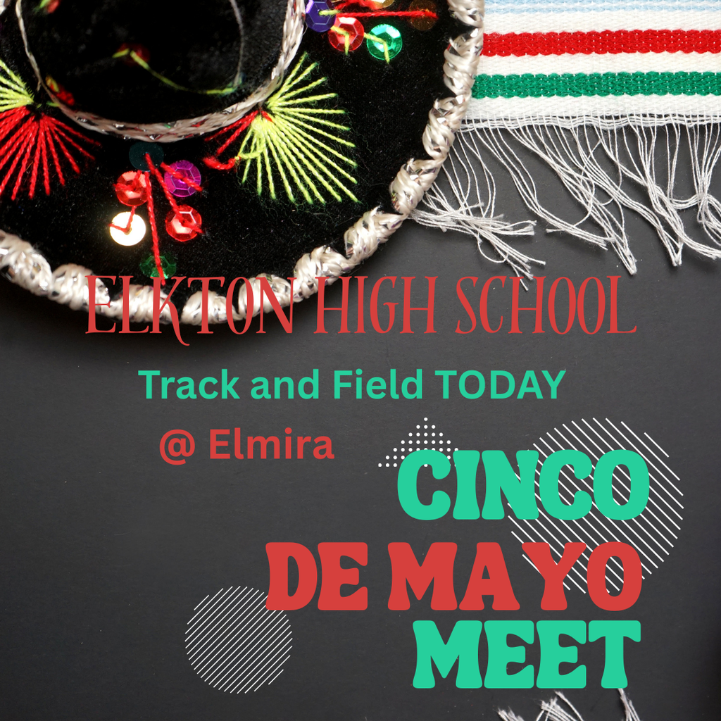 GOOD LUCK to our Elkton High School Track and Field team as they compete today at the Cinco De Mayo meet in Elmira!  Let's Go Elks!