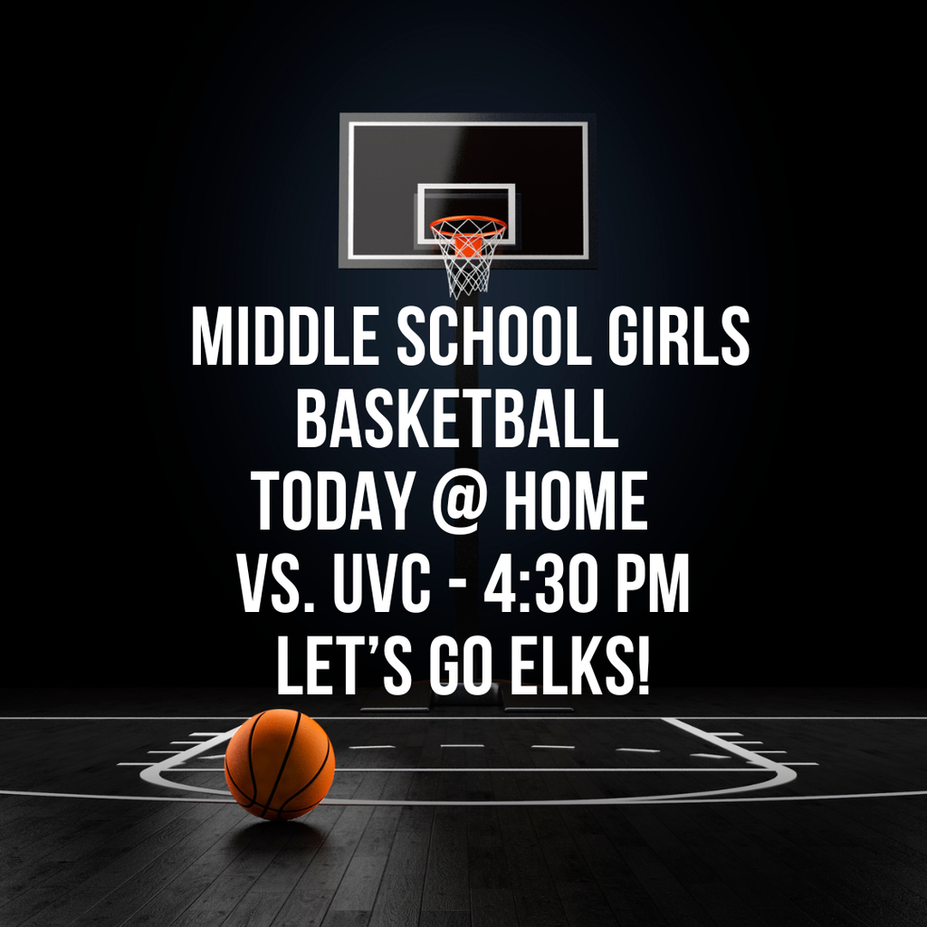 GOOD LUCK to our Middle School Girls Basketball Team as they compete today at home vs. Umpqua Valley Christian. Games begin at 4:30.