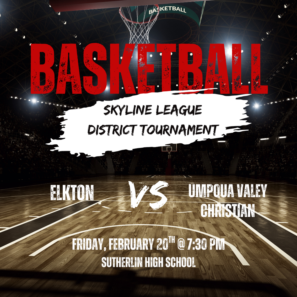 Your Elkton Elks will take on the Umpqua Valley Christian Monarchs this Friday night at Sutherlin High School beginning at 7:30 p.m.    Come and root on the high school basketball teams as they compete at the Skyline League District Tournament both Friday and Saturday.  You can find the boys and girls tournament brackets on our website at https://www.elkton.k12.or.us/page/athletic-schedules. The site will be updated as more information is available.  LET'S GO BIG RED!