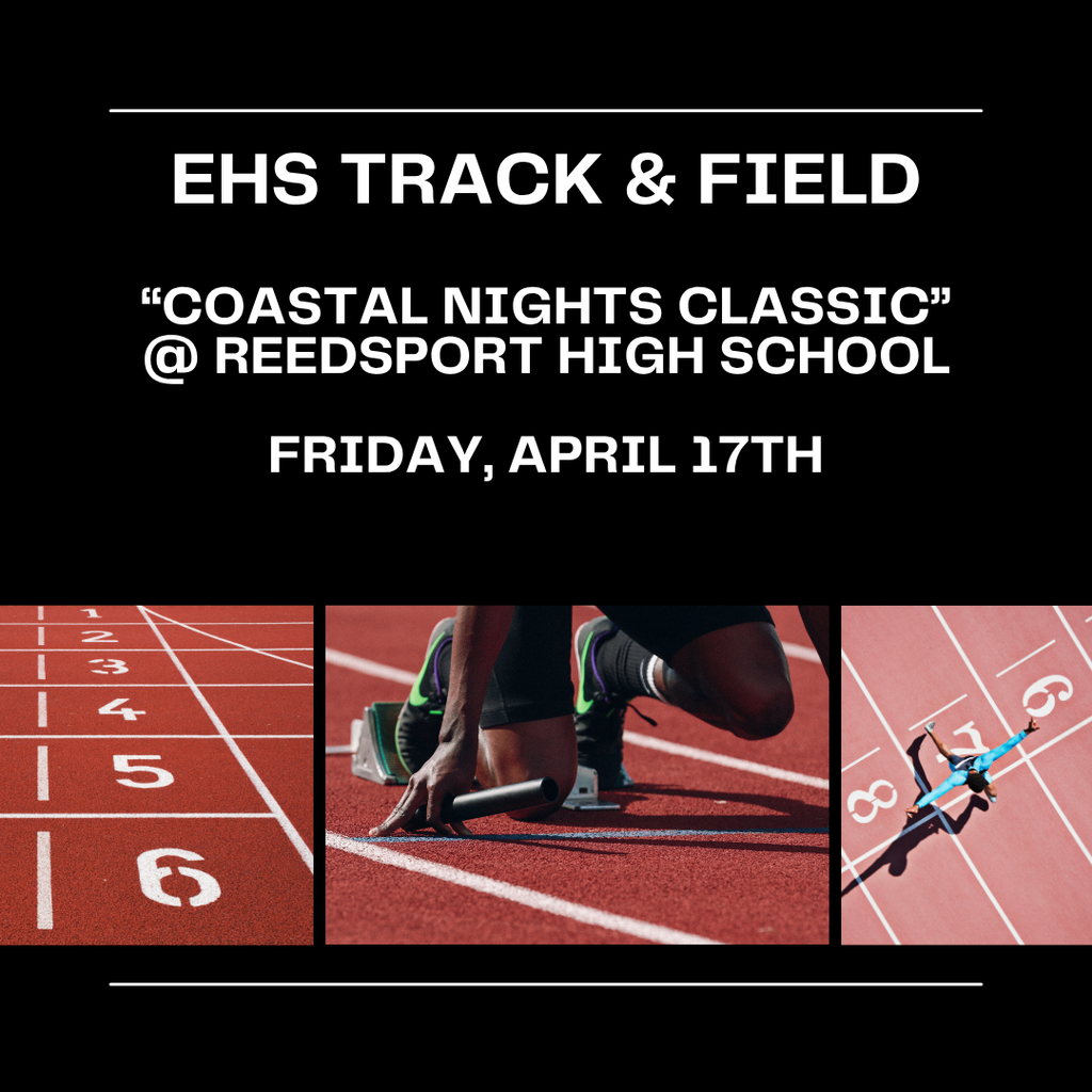 GOOD LUCK to our EHS Track and Field team as they compete today at the Coastal Nights Classic Meet at Reedsport High School.  LET'S GO ELKS!