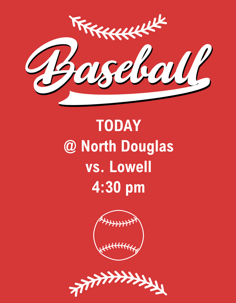 GOOD LUCK to our North Douglas/Elkton Baseball Team as they compete today in North Douglas vs. Lowell at 4:30. Go Team!