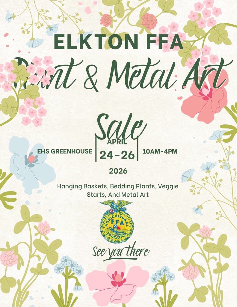 Come join us at the annual FFA Plant and Metal Art Sale Friday - Sunday 10-4 at the Elkton High School green house!