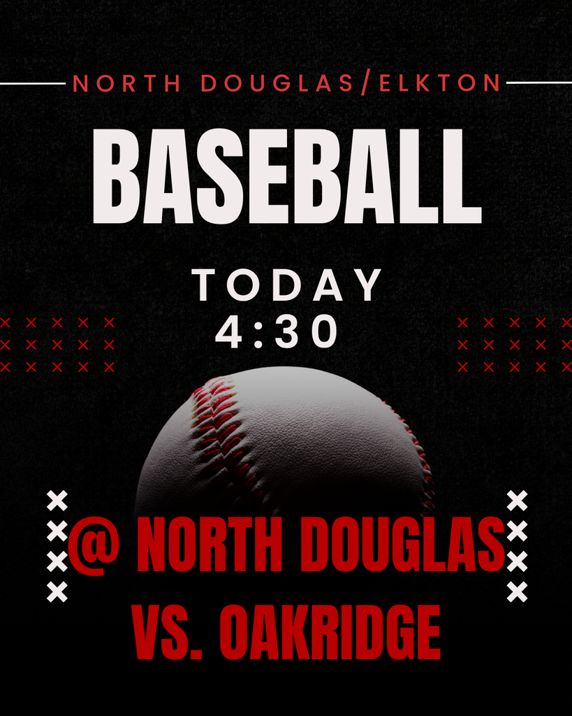GOOD LUCK to the North Douglas/Elkton Baseball Team as they compete today in North Douglas vs. Oakridge at 4:30.  Go Team!
