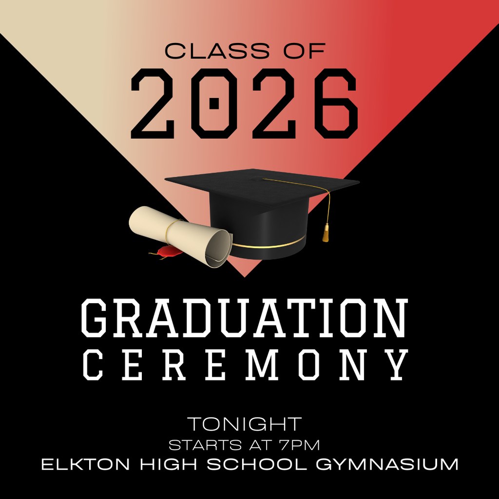 Please join us for the 2026 Elkton High School Commencement Ceremony tonight in the EHS gymnasium. Graduation will begin at 7:00 p.m. All are welcome!