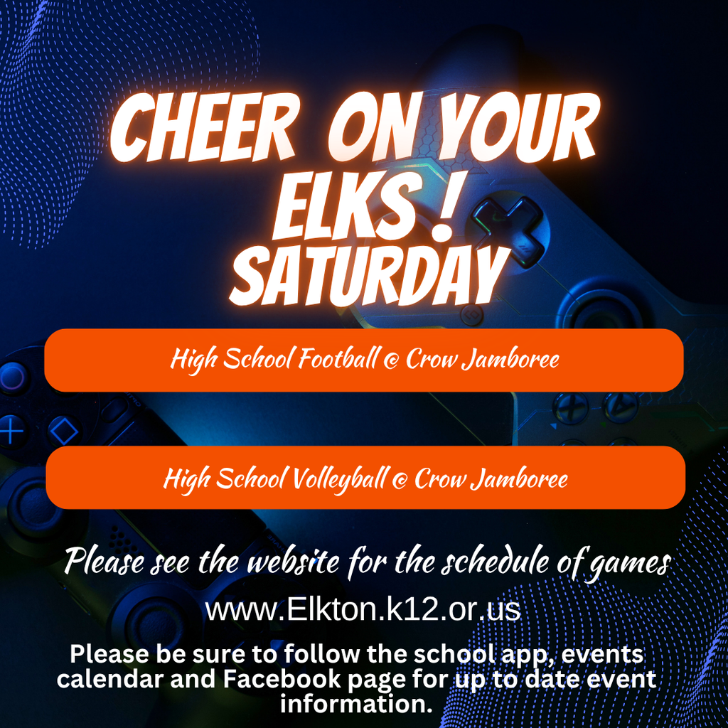 GOOD LUCK to both our High School Volleyball Team and our High School Football Team as they complete this Saturday at the Crow Jamboree. You can visit our website at https://www.elkton.k12.or.us/page/athletic-schedules for the Crow Jamboree schedules.