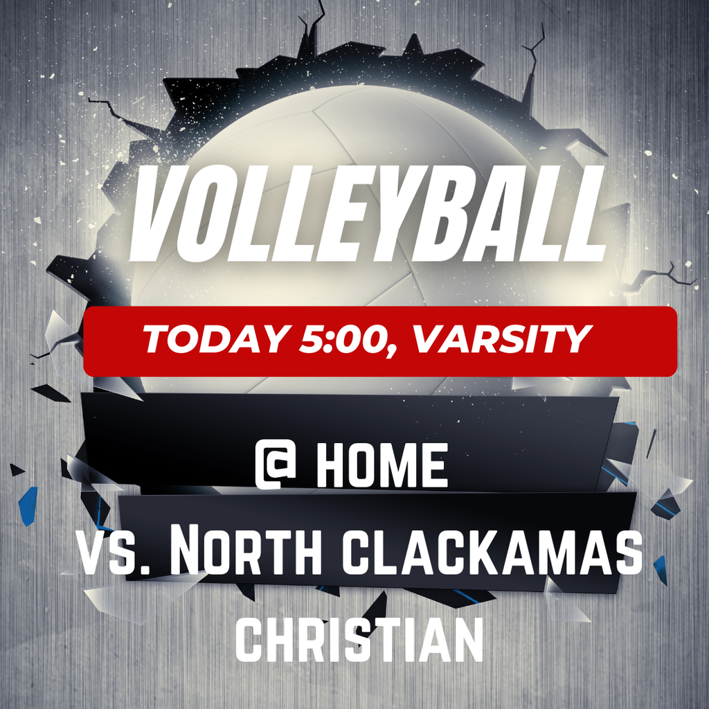 GOOD LUCK to our High School Volleyball Team as they host North Clackamas Christian today for a Varsity match beginning at 5:00 p.m. Go Elks!