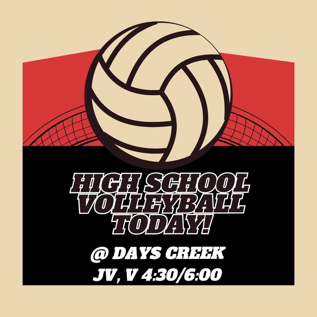 GOOD LUCK to our High School Volleyball Team as they compete at Days Creek today! LET'S GO ELKS!