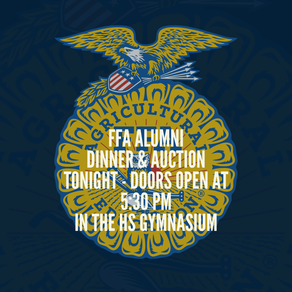 EVERYONE IS INVITED!  Tonight the Elkton FFA Alumni will host its annual dinner and auction. Doors open at 5:30 p.m. and it will be held at the EHS gymnasium.