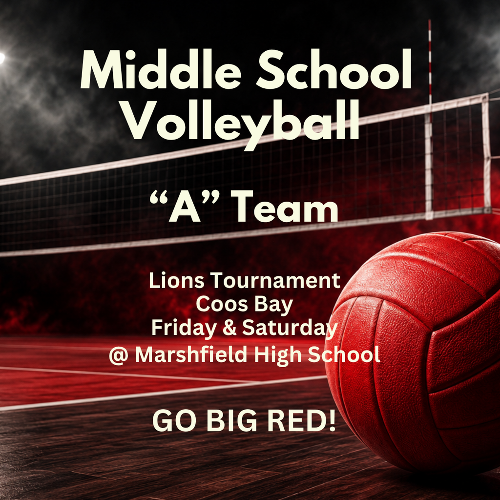 GOOD LUCK to our Middle School Volleyball "A" Team as they compete at the Lions Tournament in Coos Bay Friday and Saturday.  Go Elks!