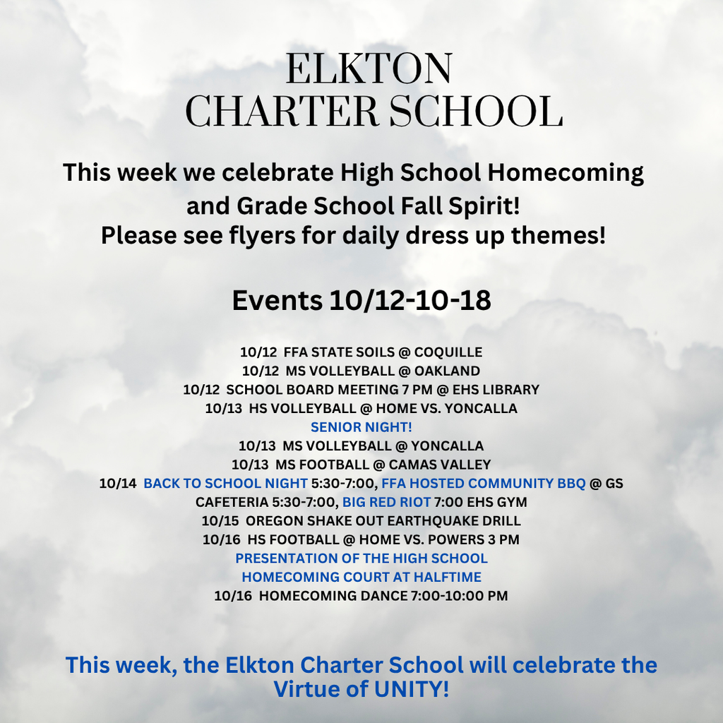 Events 10/12-10-18 10/12 FFA STATE SOILS @ COQUILLE 10/12 MS VOLLEYBALL @ OAKLAND 10/12 SCHOOL BOARD MEETING 7 PM @ EHS LIBRARY 10/13 HS VOLLEYBALL @ HOME VS. YONCALLA SENIOR NIGHT! 10/13 MS VOLLEYBALL @ YONCALLA 10/13 MS FOOTBALL @ CAMAS VALLEY 10/14 BACK TO SCHOOL NIGHT 5:30-7:00, FFA HOSTED COMMUNITY BBQ @ GS CAFETERIA 5:30-7:00, BIG RED RIOT 7:00 EHS GYM 10/15 OREGON SHAKE OUT EARTHQUAKE DRILL 10/16 HS FOOTBALL @ HOME VS. POWERS 3 PM PRESENTATION OF THE HIGH SCHOOL HOMECOMING COURT AT HALFTIME 10/16 HOMECOMING DANCE 7:00-10:00 PM
