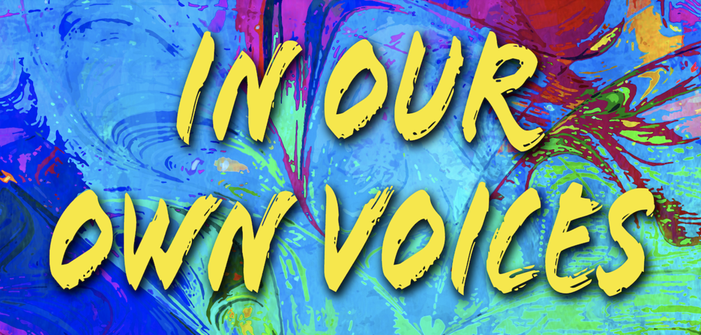 In Our Own Voices