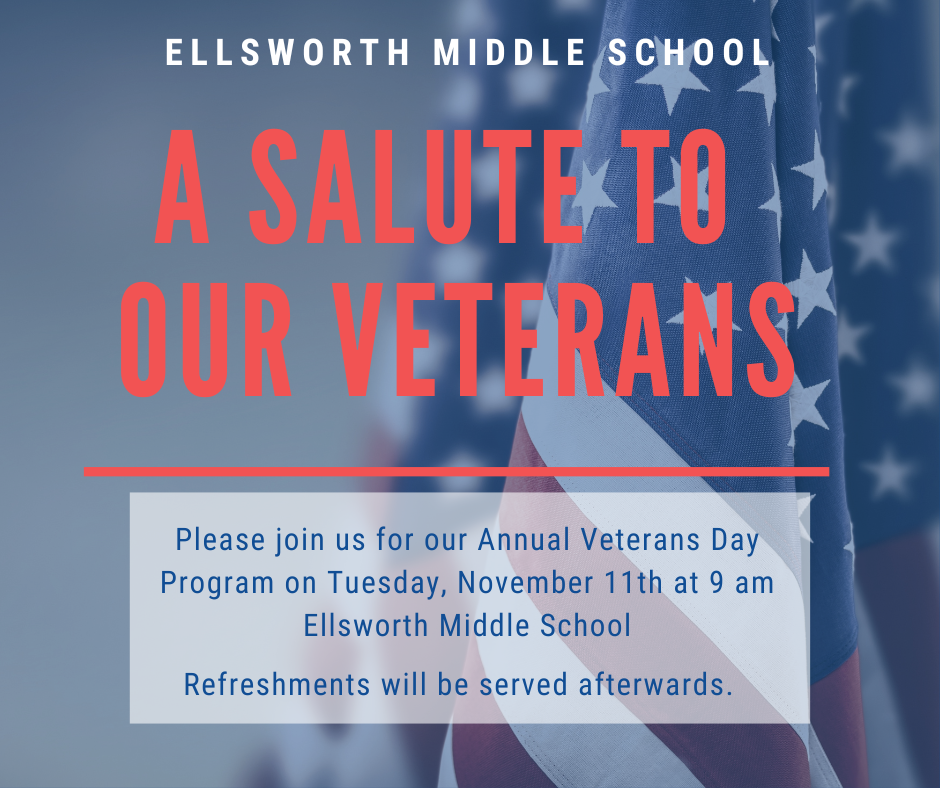 🇺🇸 Ellsworth Middle School - A Salute to Our Veterans 🇺🇸 We invite our community to join us for our Annual Veterans Day Program on Monday, November 11th at 9:00 am. This special event, held at Ellsworth Middle School, will feature guest speaker Dan Navrestad. Let’s come together to honor and show appreciation for our veterans. Refreshments will be served afterward. We hope to see you there! ❤️🤍💙