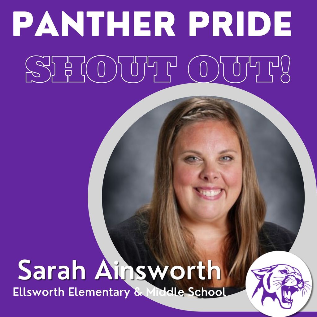 💜🐾 Panther Pride Staff Shout Out 🐾💜 This week’s Panther Pride Staff Shout Out goes to Sarah Ainsworth, who supports students at both the Elementary School and Middle School and was nominated by Beth and Robin. Beth shared how remarkable Sarah’s dedication is to all students, especially our English Language Learners. Her kindness, patience, and understanding shine through in everything she does, and the care she shows students and families is something we can all learn from. Robin highlighted how Sarah consistently goes above and beyond, even while managing a demanding workload that takes her across all three buildings in the district. She works closely with families, often serving as a key connection between home and school, and is always advocating for what’s best for her students. Sarah’s commitment, compassion, and tireless support make a meaningful difference every single day. Thank you, Sarah, for everything you do for our students and families. We are so grateful to have you as part of the Ellsworth team! 💜🐾
