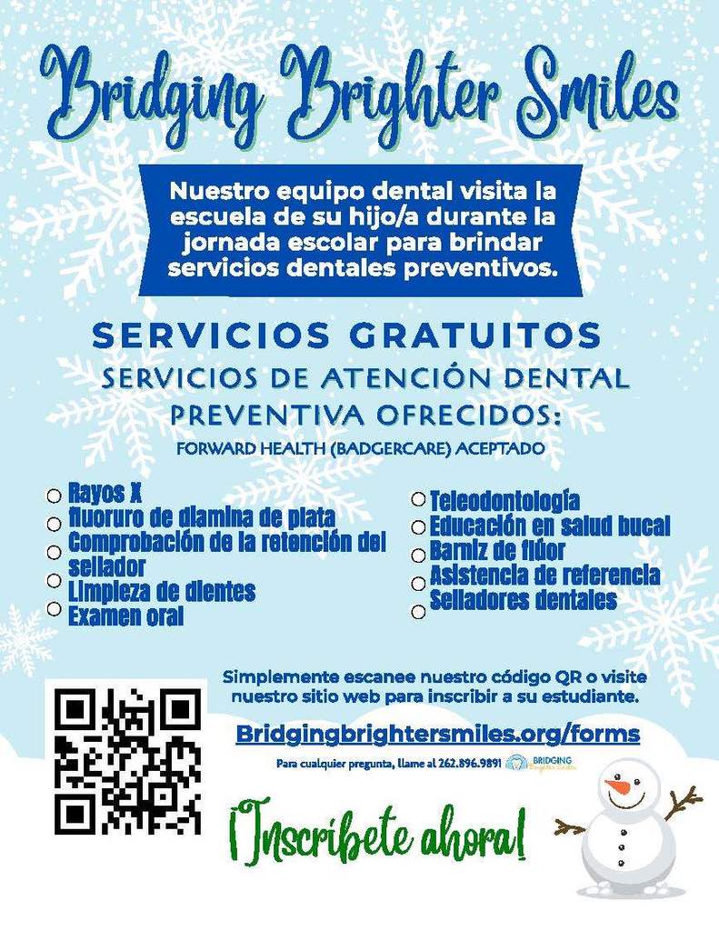 🦷❄️ Bridging Brighter Smiles is coming to our schools! ❄️🦷  Their dental team will visit during the school day to provide preventative dental care at no cost to families. Services include cleanings, screenings, fluoride varnish, sealants, oral health education, and more. ForwardHealth (BadgerCare) is accepted.  Signing up is easy. Just scan the QR code on the flyer or visit bridgingbrightersmiles.org/forms to enroll your student.  A simple way to help keep those smiles healthy! 😊