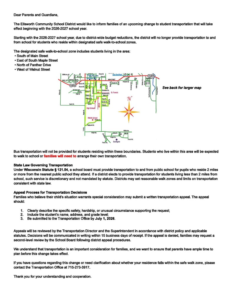 Transportation Update for the 2026–2027 School Year  Please take a moment to review the attached document outlining upcoming busing and transportation changes that will begin with the 2026–2027 school year. These changes were approved by the School Board at the February 11, 2026 meeting.  Please note: these transportation updates will take effect regardless of the outcome of the spring 2026 operational referendum.  If you have any questions, please contact Transportation Director Michael Chisholm at (715) 273-3917 or by email at chisholmm@ellsworth.k12.wi.us