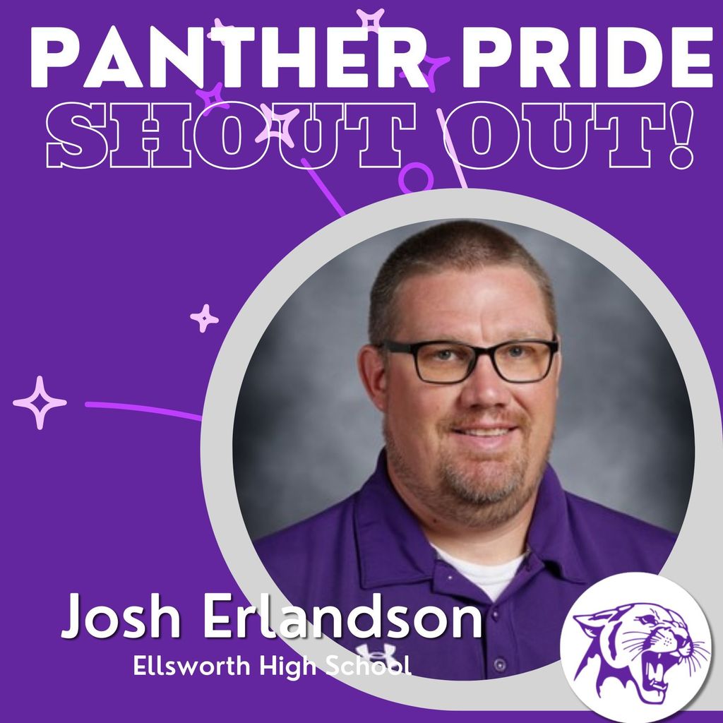 💜🐾 Panther Pride Staff Shout Out 🐾💜  Today’s Panther Pride Staff Shout Out goes to Josh Erlandson, who was nominated by a parent who wished to remain anonymous.  The nomination shared that Mr. Erlandson is deeply dedicated to all students at EHS. He creates safe spaces where students feel comfortable being themselves, encourages personal growth, and challenges students to reach beyond their own expectations. And he does it all while making learning fun.  Mr. Erlandson is described as a key teacher at Ellsworth High School, someone who makes a lasting impact not just academically, but personally.  Thank you, Mr. Erlandson, for the energy, encouragement, and support you bring to your students every day. We appreciate you! 💜🐾  If you’d like to nominate a staff member for a Panther Pride Staff Shout Out, you can do so here: https://forms.gle/DS276jvHJqfCuvGr6