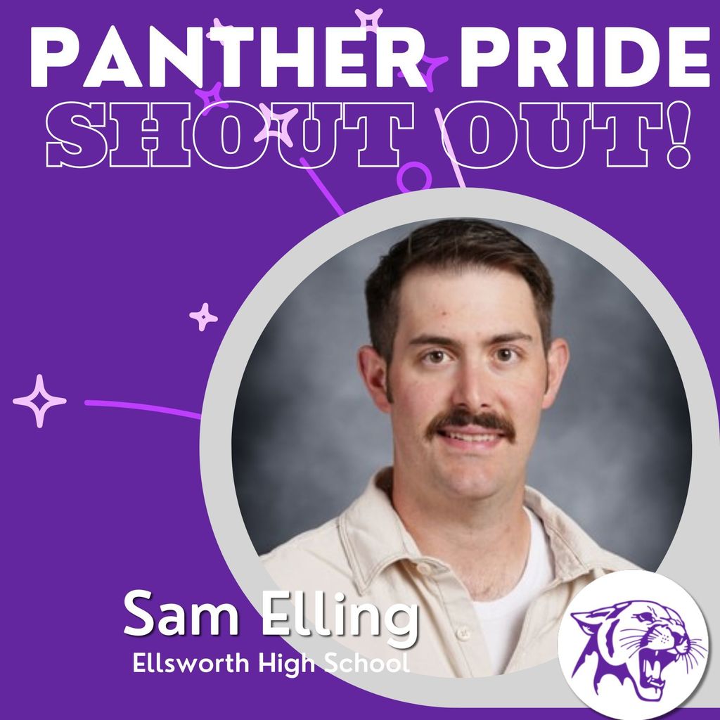 💜🐾 Panther Pride Staff Shout Out 🐾💜  Today’s Panther Pride Staff Shout Out goes to Sam Elling at Ellsworth High School, who was nominated by 2021 graduate Shelby Schultz.  Shelby shared that Mr. Elling was one of the main reasons she decided to become a teacher herself. She said he cares deeply about his students and that there was never a dull moment in his class.  His classroom was a favorite place to be because students felt safe to make mistakes, ask questions, and truly enjoy learning. That kind of environment leaves a lasting impact.  Shelby believes he has influenced the lives of all of his students, not just her — and that’s the kind of legacy every educator hopes to leave.  Thank you, Mr. Elling, for inspiring the next generation of teachers and for creating a classroom where students feel safe, valued, and excited to learn. 💜🐾  If you’d like to nominate a staff member for a Panther Pride Staff Shout Out, you can do so here: https://forms.gle/DS276jvHJqfCuvGr6