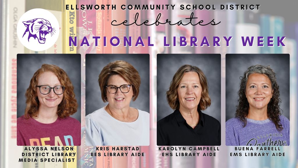 photo showing 4 librarians with text saying ellswoth community school district celebrates nation library week