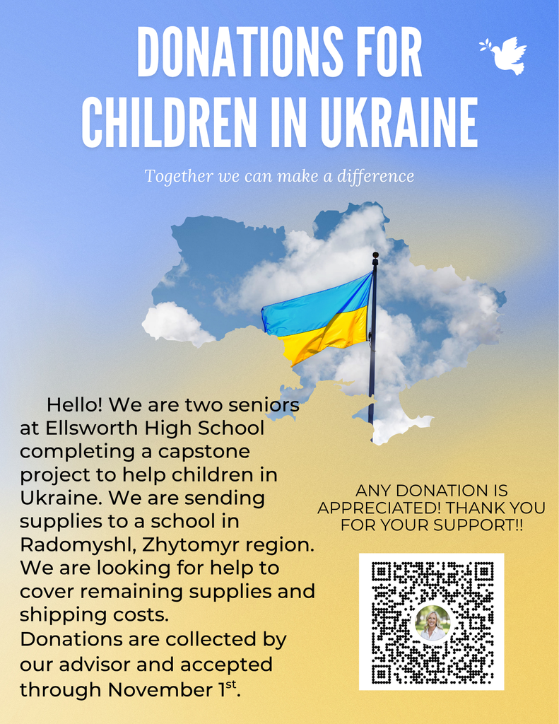 💙💛 Help Support Children in Ukraine! 💛💙  Two Ellsworth High School seniors are completing a capstone project to send much-needed supplies to a school in Ukraine. They are collecting donations to help cover the remaining supplies and shipping costs.
