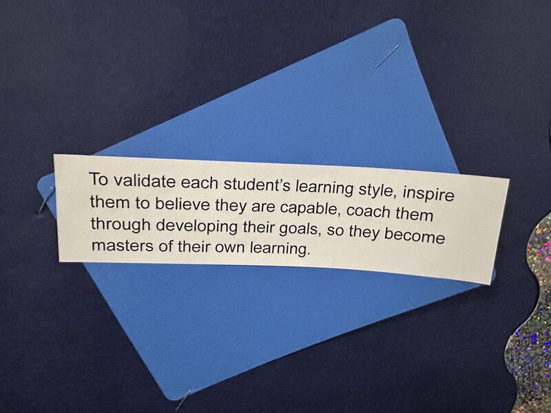 To validate each student's learning style, inspire them to believe they are capable, coach them through developing their goals so they become masters of their own learning.