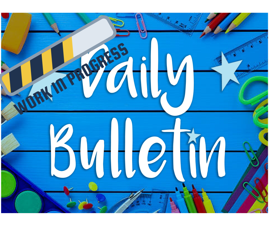 daily bulletin in progress