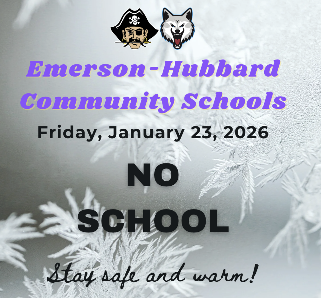 Due to dangerously cold temperatures and hazardous wind chills, Emerson-Hubbard Community Schools will be closed tomorrow, Friday, January 23 to ensure the safety of our students, staff, and families.