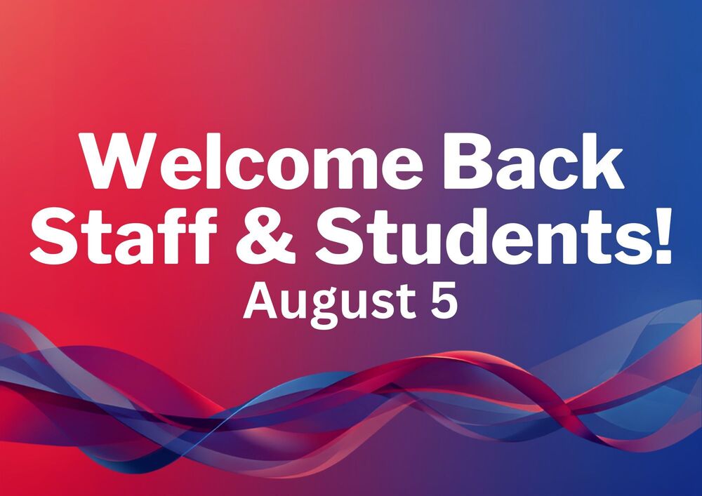 WELCOME BACK STAFF & STUDENTS