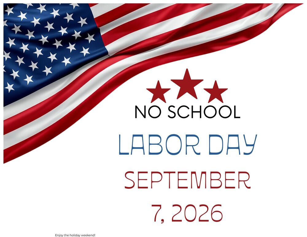 NO SCHOOL-LABOR DAY, September 7th