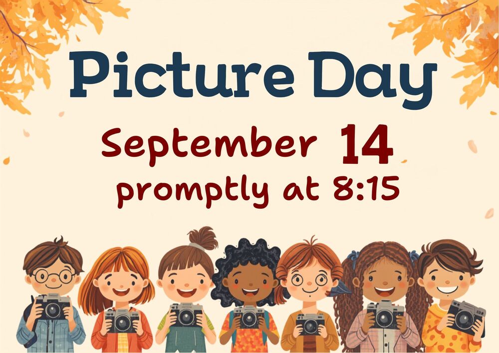 PICTURE DAY-September 14th, promptly at 8:15