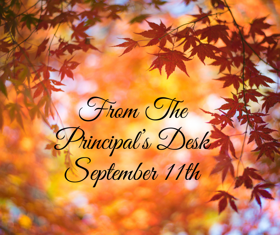 September 11th-From The Principal's Desk