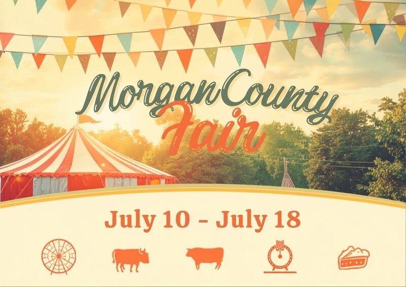 Morgan County Fair July 10th-July 18th