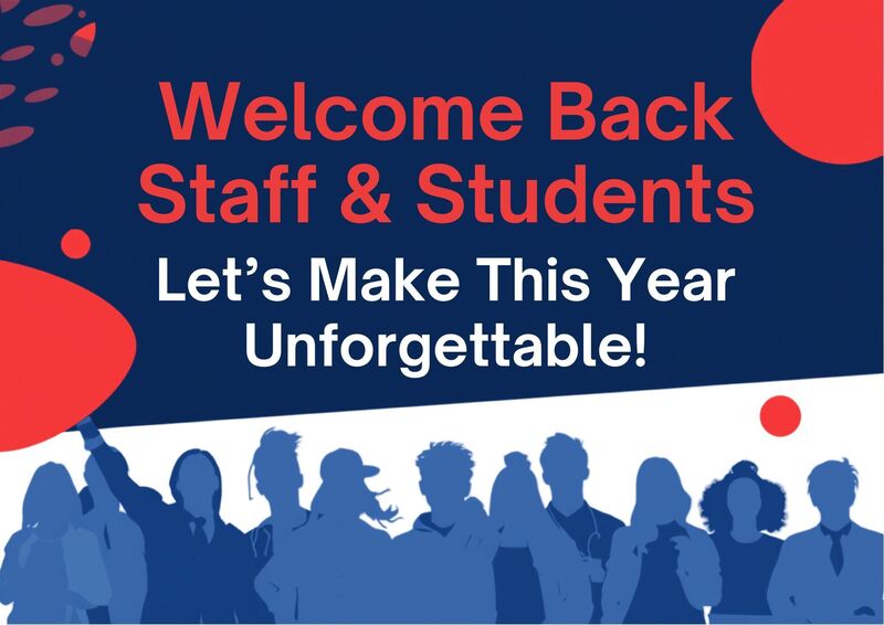 WELCOME BACK STAFF & STUDENTS! August 5th