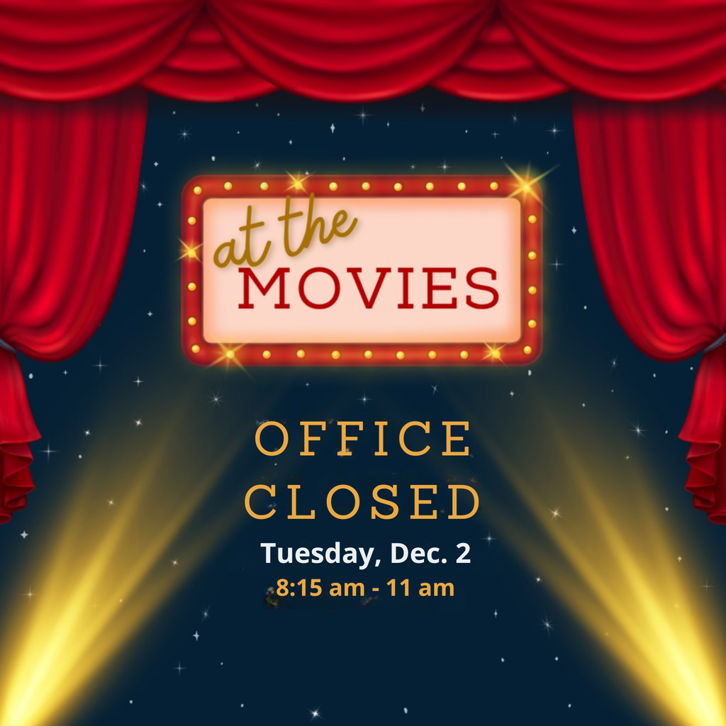OFFICE CLOSED Tuesday, Dec