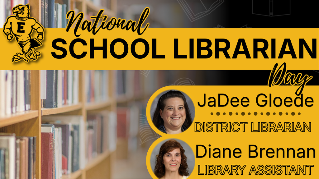 “National School Librarian Day” with bookcase background, featuring staff JaDee Gloede and Diane Brennan with titles.