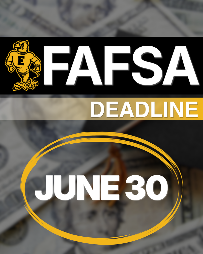 FAFSA application deadline is June 30. Students and families are encouraged to submit financial aid applications before the deadline.