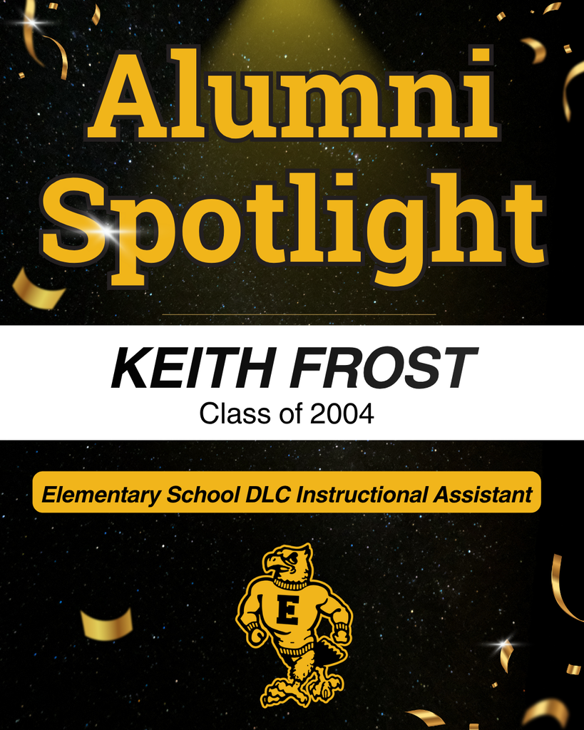 Alumni Spotlight honors Keith Frost, Class of 2004, an elementary school DLC instructional assistant, in black and gold.