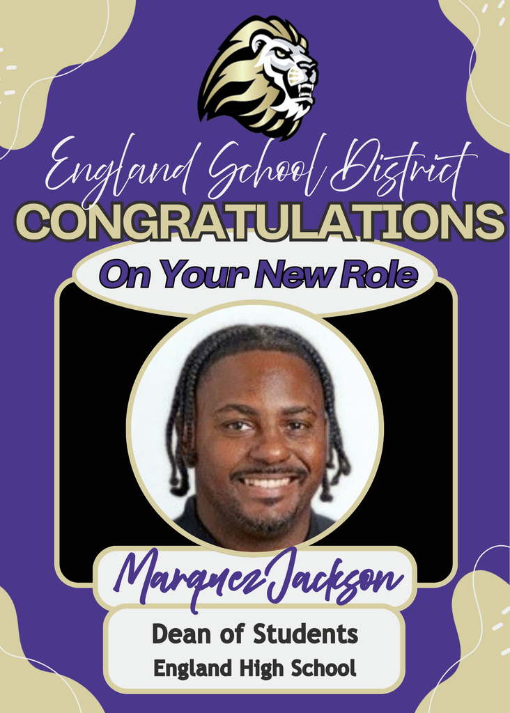 Congratulations to Coach Marquez Jackson on his new role as Dean of Students at England High School