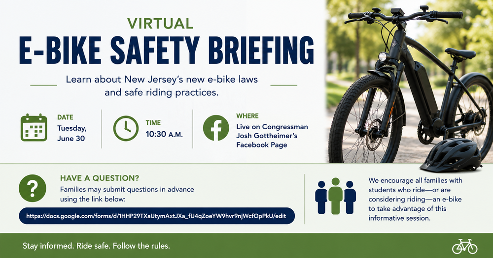 A graphic announcing a virtual E-Bike Safety Briefing for New Jersey families. The graphic features a photograph of an electric bicycle and helmet in a park setting alongside event information about learning New Jersey's e-bike laws and safe riding practices. It includes the date (Tuesday, June 30), time (10:30 a.m.), location (live on Congressman Josh Gottheimer's Facebook page), and a reminder that families can submit questions in advance using the provided link. The design uses blue, green, and white colors with simple icons for the date, time, location, and community.