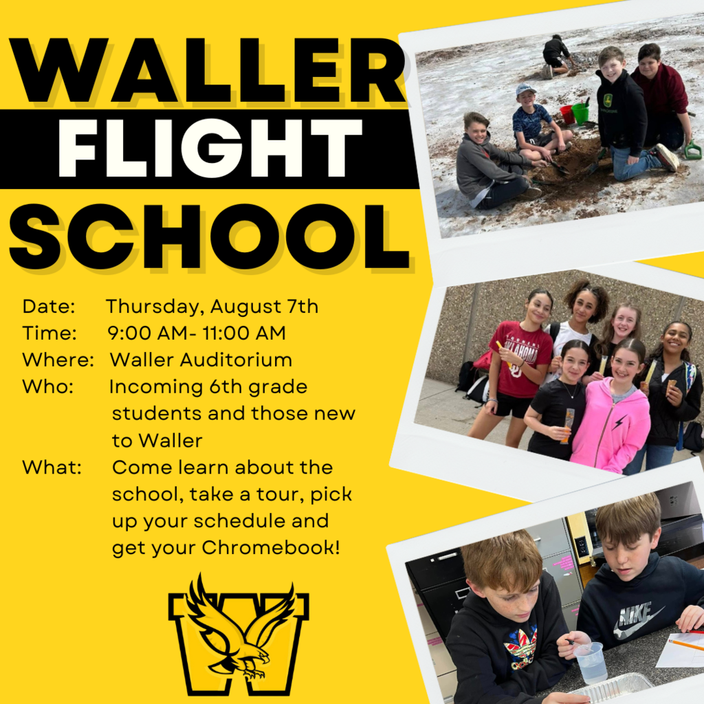 Waller Flight School - Thursday, August 7th, from 9:00 AM to 11:00 AM at Waller Middle School