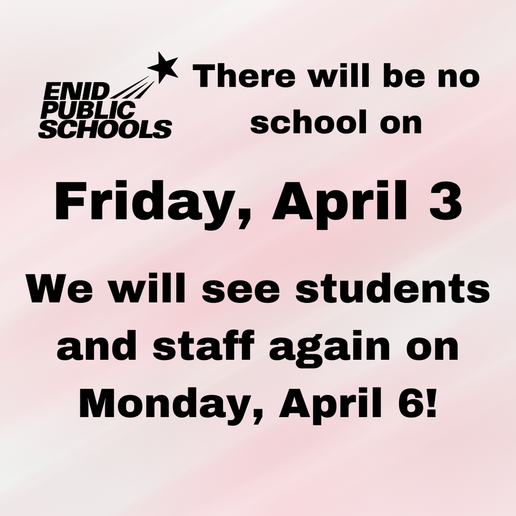There will be no school on Friday, April 3. We will see students and staff again on Monday, April 6!