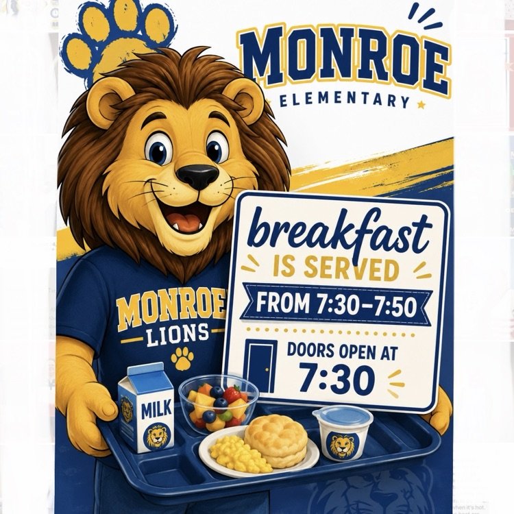 monroe lions...“breakfast is served from 7:30-7:50” and “doors open at 7:30.”