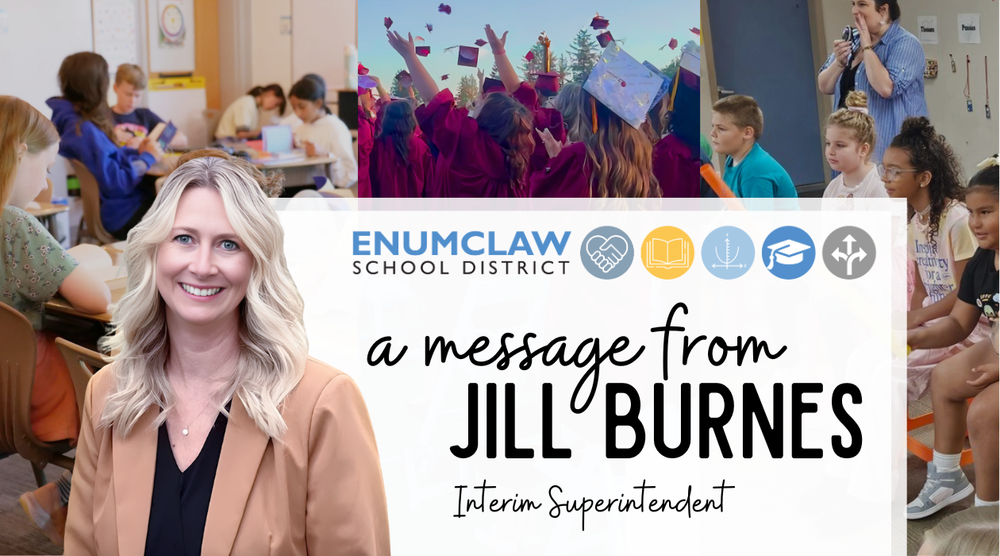 A message from Jill Burnes Interim Superintendent with a picture of Jill and the ESD logo in front of three decorative photos in the background, students reading 8in clasroom, graduation students throwing their caps, musci classroom with staff and students engaged in a music lesson