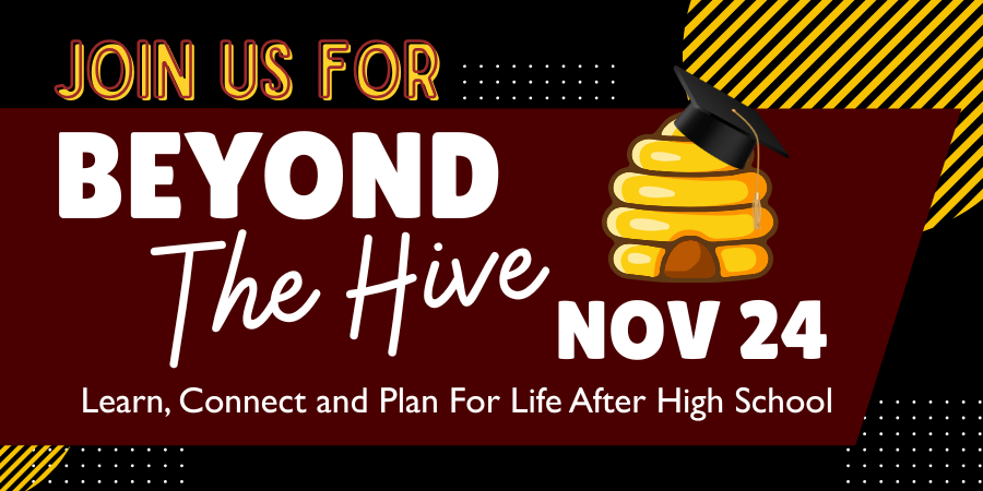 Join Us For Beyond the Hive Nov 24 Learn, Connect and Plan for LIfe After High School