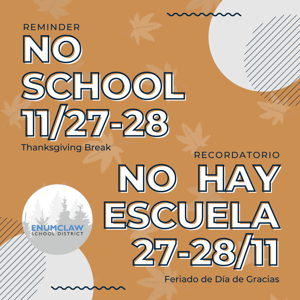 No school 11/27-28 for Thanksgiving Break.