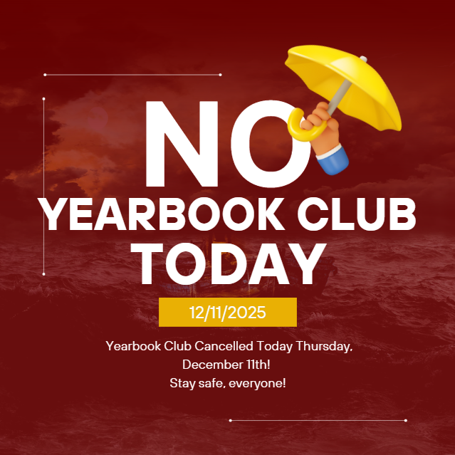 No Yearbook Club today, Thursday December 11