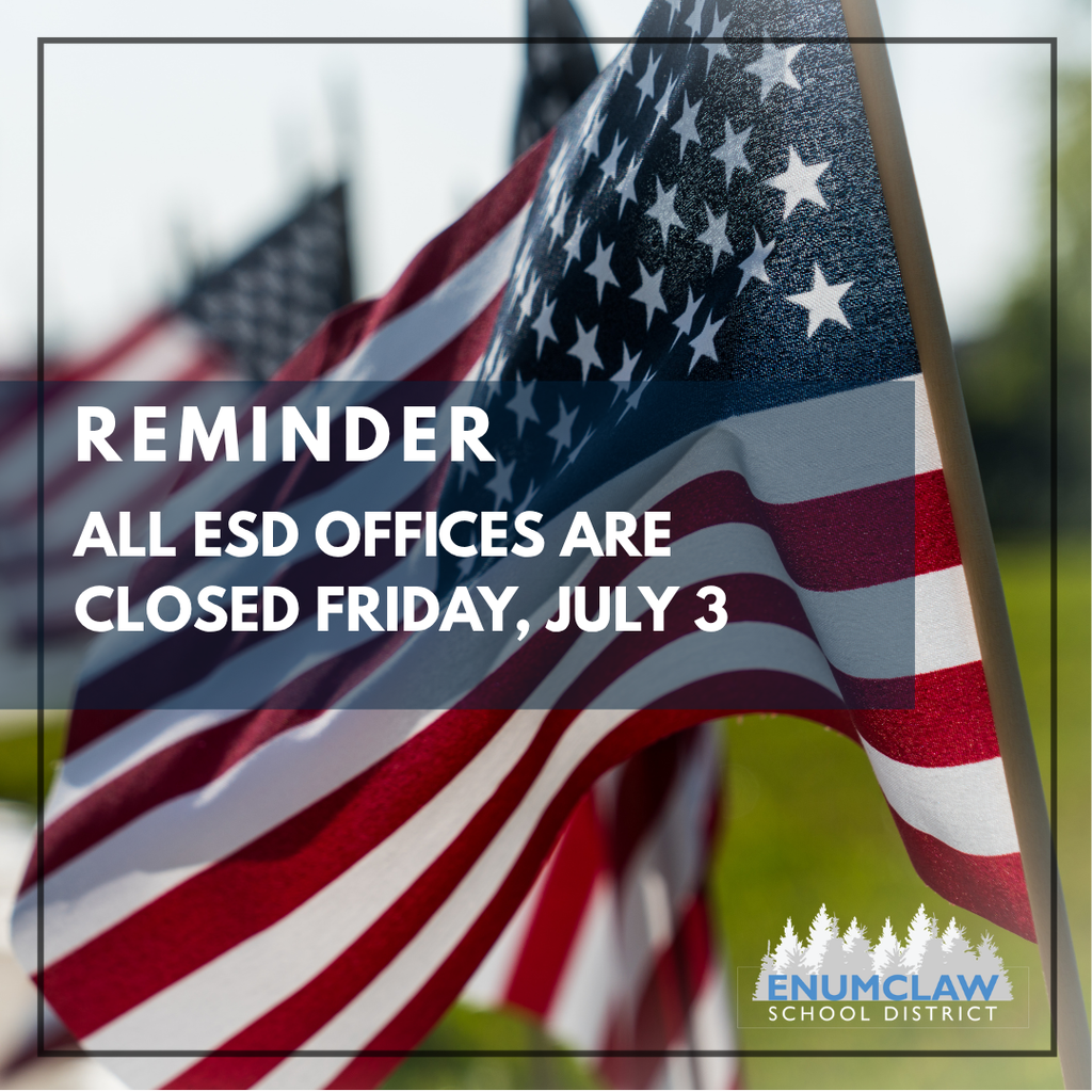 Reminder All ESD OFFICES ARE CLOSED FRIDAY, JULY 3 with flag in background and ESD Logo