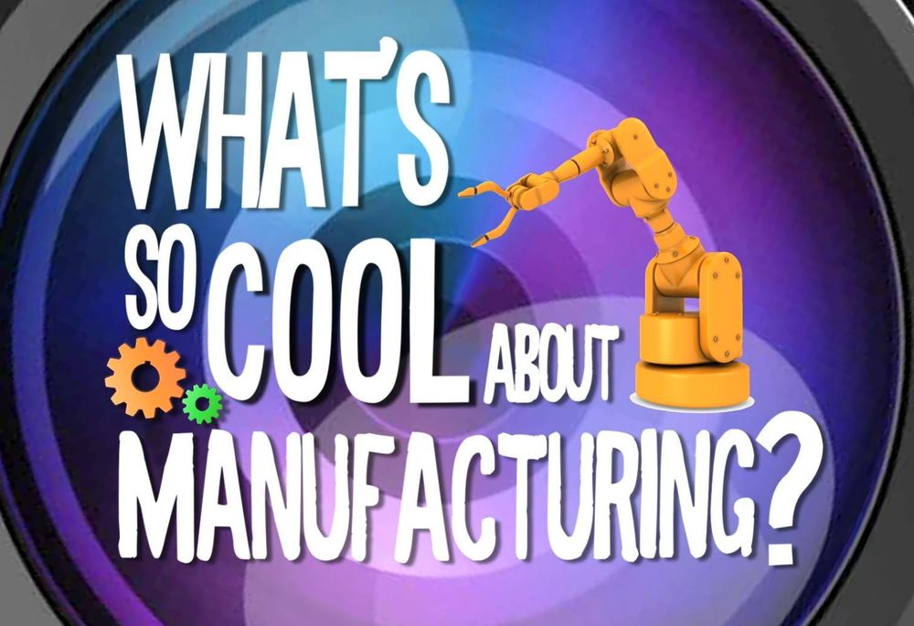 What's So Cool About Manufacturing?